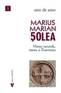 Mereu secunda, mereu și Dumnezeu - Paperback brosat - Marius Marian Șolea