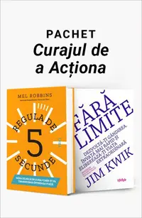 Pachet Curajul de a Acționa. Regula de 5 secunde/Fără limite