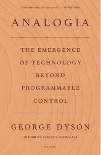 Analogia: The Emergence of Technology Beyond Programmable Control