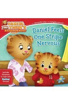 Daniel Feels One Stripe Nervous: Includes Strategies to Cope with Feeling Worried