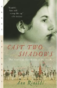 Cast Two Shadows: The American Revolution in the South