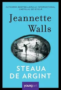 Steaua de argint - Hardcover - Jeannette Walls