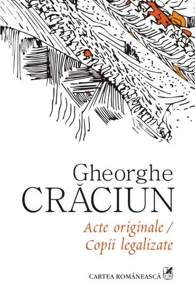Acte originale/Copii legalizate - Paperback brosat - Gheorghe Crăciun