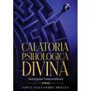 Calatoria Psihologica Divina. Imbratisand vulnerabilitatea