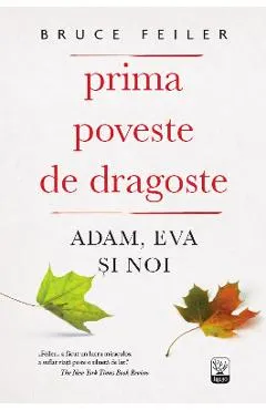 Prima poveste de dragoste: Adam, Eva si noi
