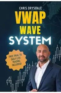 VWAP Wave System: Day Trade the Futures Market with Structure, Context, and a Discretionary Edge
