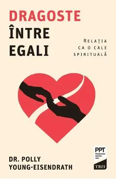 eBook Dragoste intre egali. Relatia ca o cale spirituala