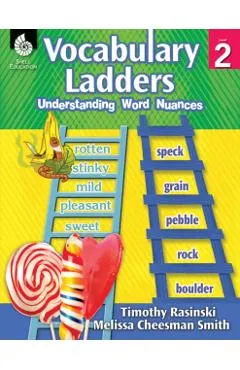 Vocabulary Ladders: Understanding Word Nuances Level 2: Understanding Word Nuances