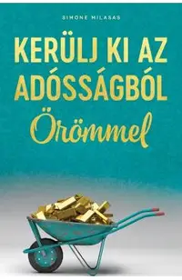 Kerülj Ki Az Adósságból Örömmel (hungarian)
