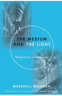 The Medium and the Light: Reflections on Religion