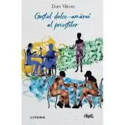 Gustul dulce-amarui al povestilor