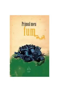 Primul meu fum - Paperback - Andra Matzal