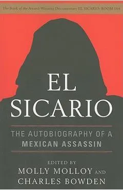 El Sicario: The Autobiography of a Mexican Assassin