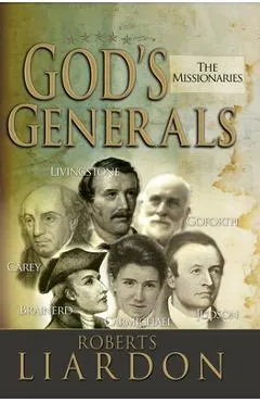 God's Generals the Missionaries
