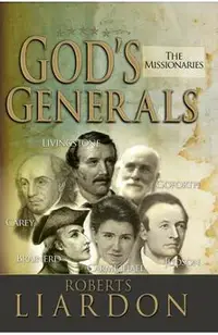 God's Generals the Missionaries