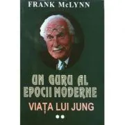 Un guru al epocii moderne. Viata lui Jung, volumul 2