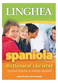 Dicţionarul tău isteţ spaniol-român și român-spaniol - Paperback brosat - ***