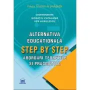 Alternativa educationala step by step. Abordari teoretice si pragmatice