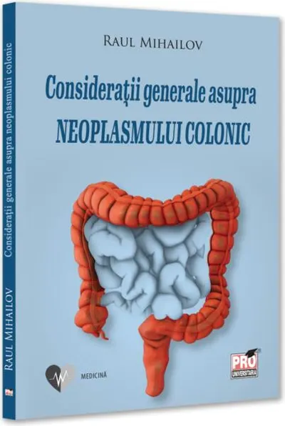 Considerații generale asupra neoplasmului colonic - Paperback brosat