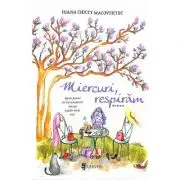 Miercuri, respiram