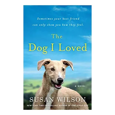 The Dog I Loved