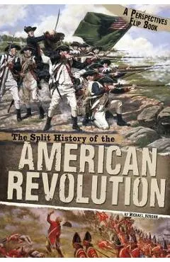The Split History of the American Revolution