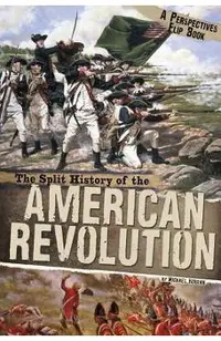 The Split History of the American Revolution