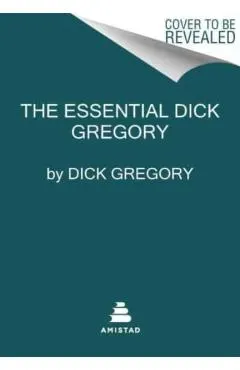 The Essential Dick Gregory