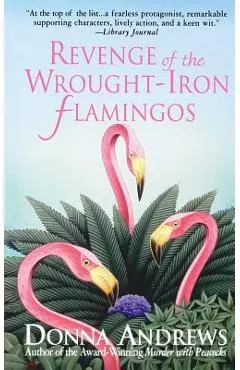 Revenge of the Wrought-Iron Flamingos