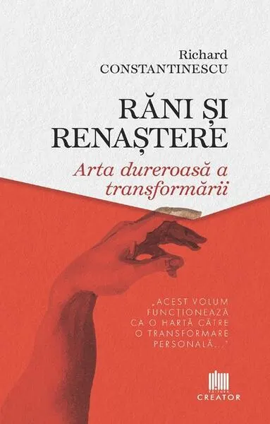 Răni și renaștere - Paperback brosat - Richard Constantinescu