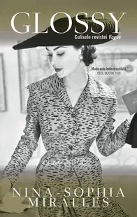 Glossy. Culisele revistei Vouge - Hardcover - Nina-Sophia Miralles
