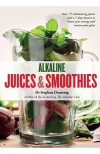 Alkaline Juices and Smoothies