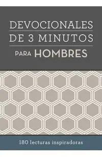 Devocionales de 3 Minutos Para Hombres: 180 Lecturas Inspiradoras