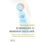 Elibereaza-ti memoria celulara