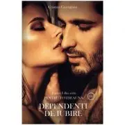 Dependenti de iubire. Partea I din seria Pentru totdeauna