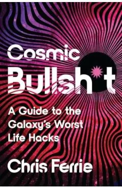 Cosmic Bullsh*t