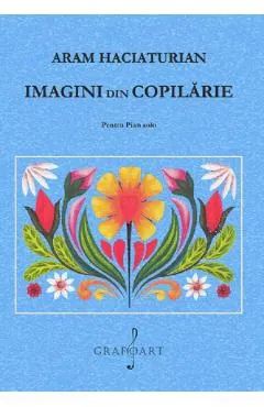 Imagini din copilarie Pentru Pian solo