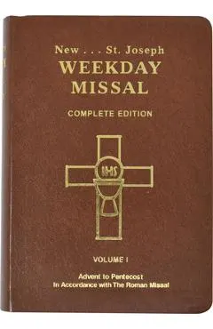 St. Joseph Weekday Missal (Vol. I / Advent to Pentecost): In Accordance with the Roman Missal