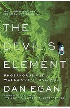 The Devil's Element: Phosphorus and a World Out of Balance