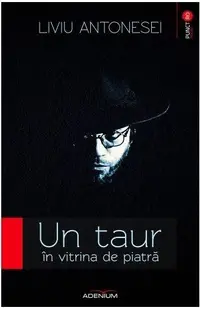 Un taur in vitrina de piatra