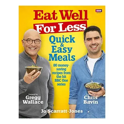 Eat Well for Less, Jo Scarratt-Jones, Gregg Wallace, Chris Bavin