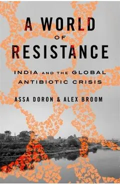 A World of Resistance: India and the Global Antibiotic Crisis