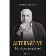 Alternative. Idei de pus pe ganduri