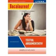 Bacalaureat. Textul argumentativ. Clasa a 12 - a
