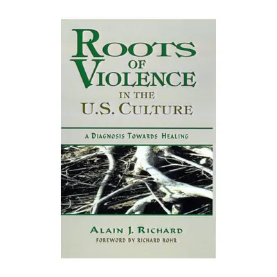 Roots of Violence in the U.S. Culture