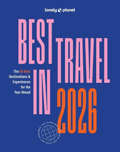 Lonely Planet Cele mai bune destinații de călătorie 2026