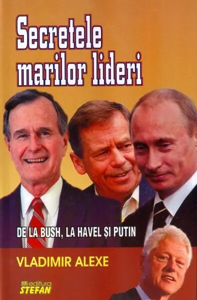 Secretele marilor lideri - Paperback brosat - Vladimir Alexe