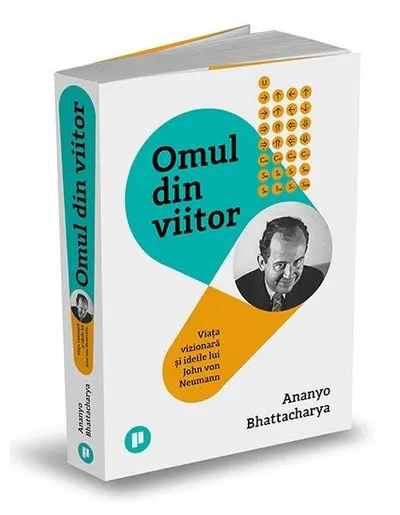 Omul din viitor - Paperback brosat - Ananyo Bhattacharya