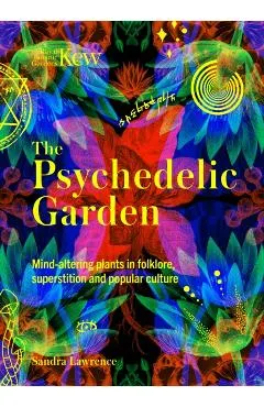 Kew: The Psychedelic Garden