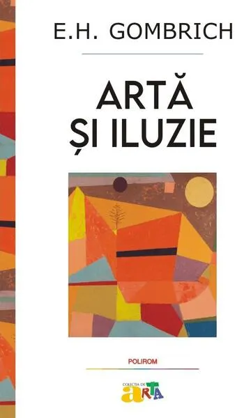 Artă şi iluzie - Paperback brosat - E.H. Gombrich